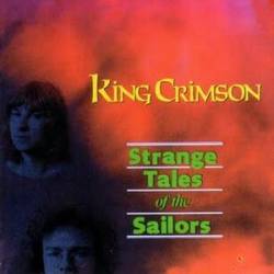 King Crimson : Strange Tales of the Sailors